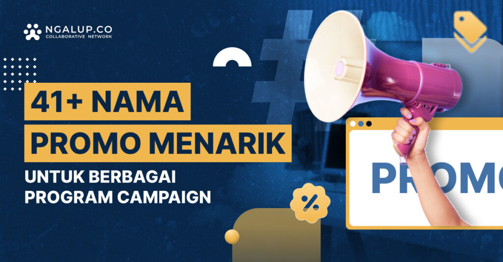41+ Nama Promo Menarik untuk Berbagai Program Campaign