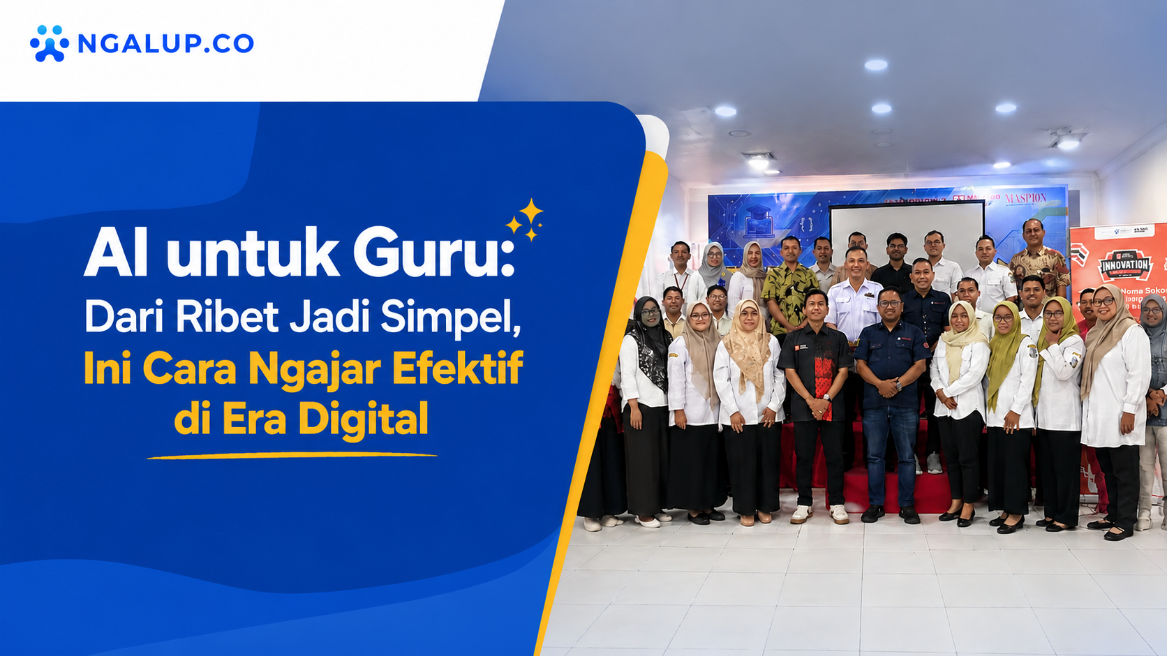 AI untuk Guru: Dari Ribet Jadi Simpel, Ini Cara Ngajar Efektif di Era Digita